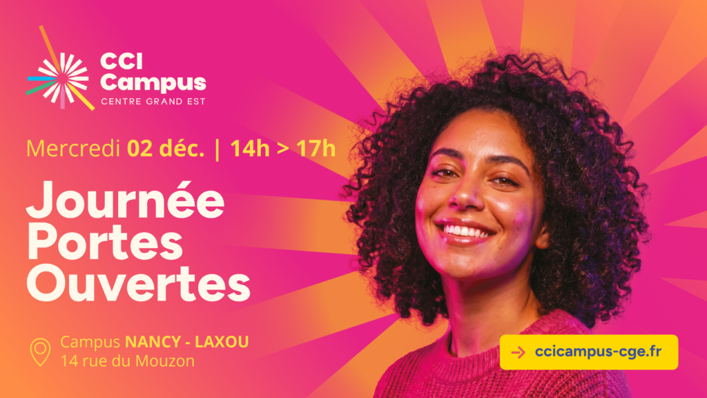 Bannière de la Journée Portes Ouvertes de CCI Campus Centre Grand Est, organisée le mercredi 2 décembre 2026 de 14h à 17h sur le campus de Nancy-Laxou. Le visuel présente une étudiante souriante sur un fond graphique rose et orange aux couleurs de la nouvelle identité.