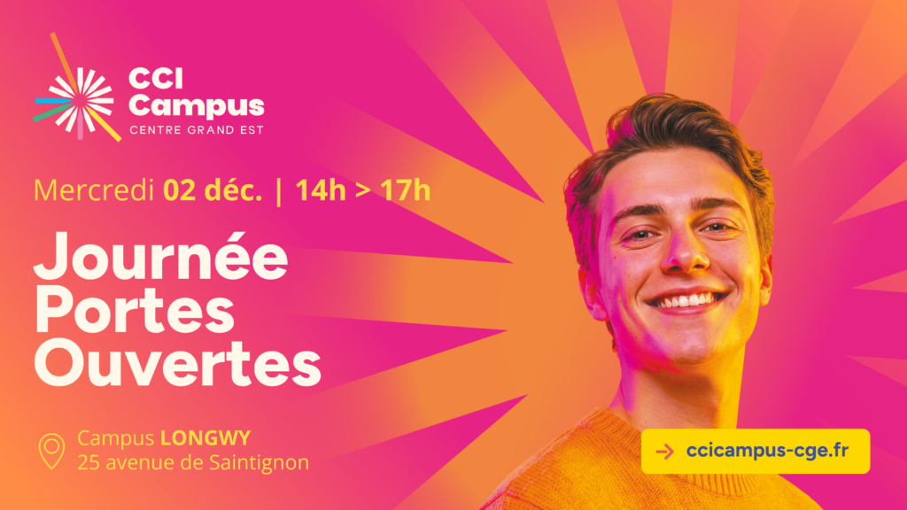 Bannière de la Journée Portes Ouvertes de CCI Campus Centre Grand Est, organisée le mercredi 2 décembre 2026 de 14h à 17h sur le campus de Longwy. Le visuel présente un jeune étudiant souriant sur un fond graphique rose et orange aux couleurs de la nouvelle identité.