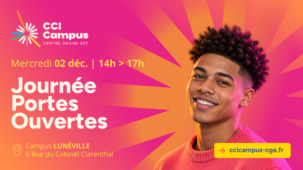 Bannière de la Journée Portes Ouvertes de CCI Campus Centre Grand Est, organisée le mercredi 2 décembre 2026 de 14h à 17h sur le campus de Lunéville. Le visuel présente un jeune étudiant souriant aux cheveux bouclés sur un fond graphique rose et orange aux couleurs de la nouvelle identité.